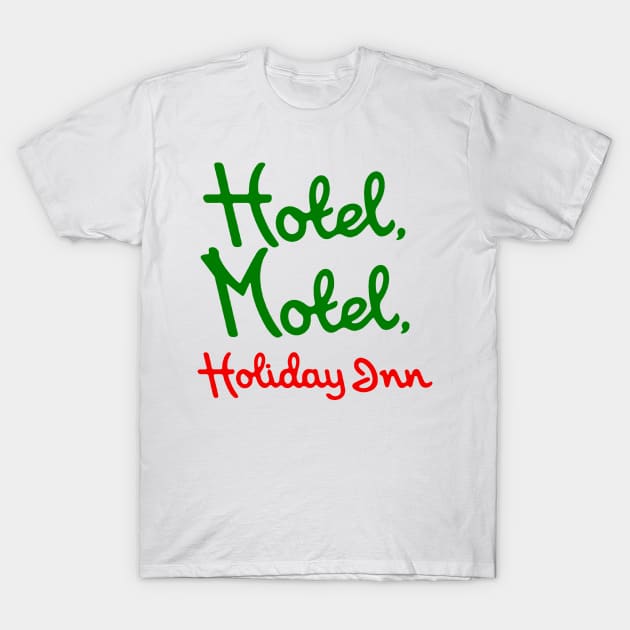 Hotel Motel Holiday Inn. T-Shirt by gulymaiden